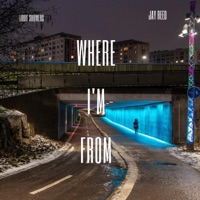 Where I'm from (feat. Louie Showers) - Single - Jay Reed
