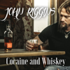 Cocaine and Whiskey - John Riggins