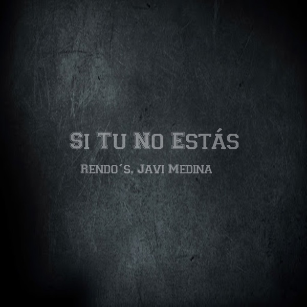 Si Tu No Estás