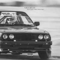 Swervin' - Single - Duckie Mr Poetry