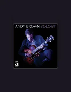 Andy Brownを聴いたり、ミュージックビデオを鑑賞したり、経歴やツアー日程などを確認したりしましょう！