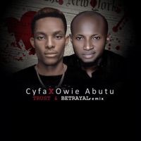 Trust & Betrayal (Remix) - Single - Cyfa & Owie Abutu