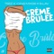 Crème Brûlée - Teez, Yxng Mxgs & S-Lav lyrics