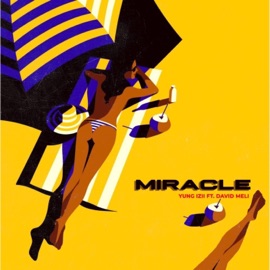 Miracle (feat. David Meli) Yung Izii
