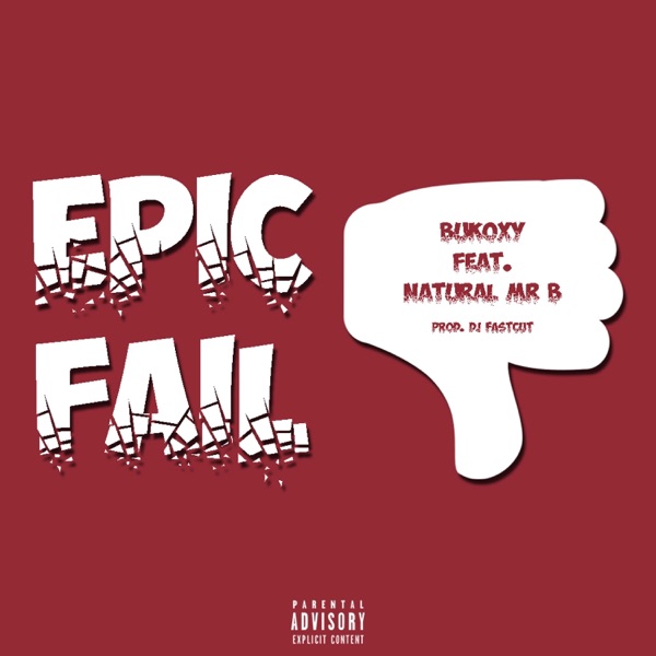 Epic Fail (feat. Natural & DJ Fastcut) - Single