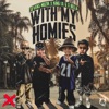 With My Homies (feat. King Lil G) - Single