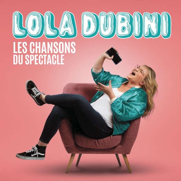 Les chansons du spectacle - Lola Dubini