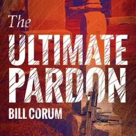 The Ultimate Pardon (Unabridged)