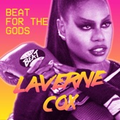 Laverne Cox - Beat for the Gods