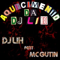 Aquecimento da Dj Lih (feat. Mc Gutin) - Single - Dj Lih