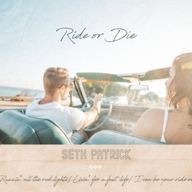 Ride or Die Seth Patrick