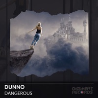 Dangerous - Single - Dunno