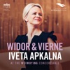 Widor & Vierne (Iveta Apkalna at the Weiwuying Concert Hall)