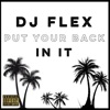 Put Your Back In It (Afrobeat) by DJ Flex iTunes Track 1
