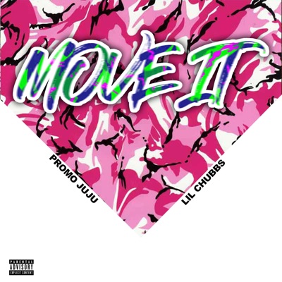 Move It (feat. Lil Chubbs) - Single