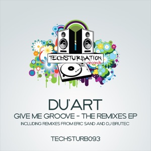 Give Me Groove - The Remixes Ep