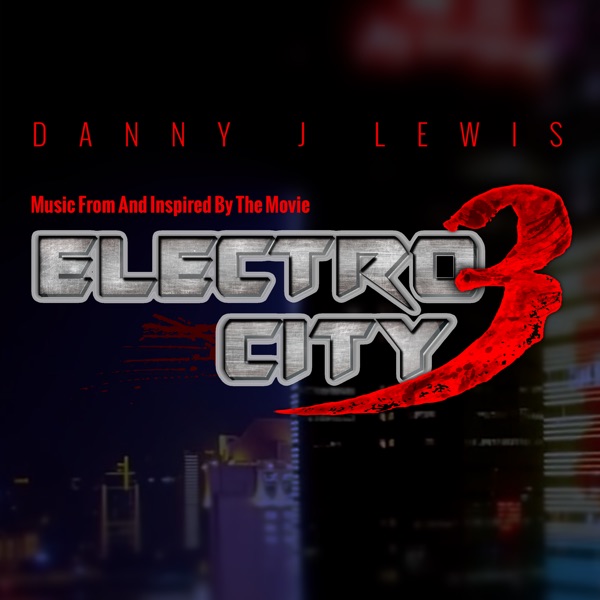 Electro City 3 (Music From and Inspired By the Movie)