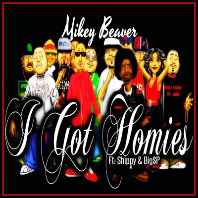 I Got Homies (feat. Shippy & Big$p) - Single