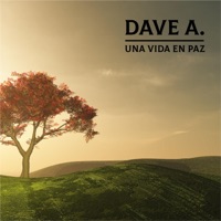 Una Vida en Paz - Single - Dave A.