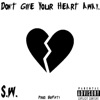 Don't Give Your Heart Away. - Single
