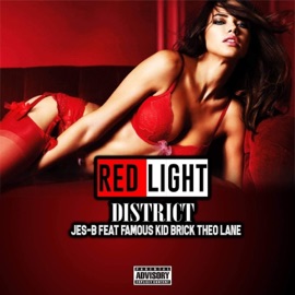 Red Light District (feat. Famous Kid Brick & Theo Lane) Jes-B