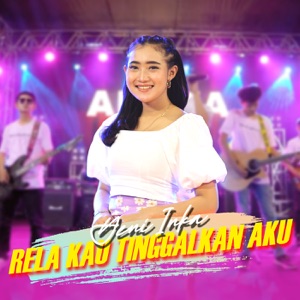 Yeni Inka - Rela Kau Tinggalkan Aku - 排舞 音樂