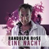 Randolph Rose - Eine Nacht