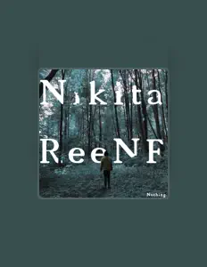Ακούστε περιεχόμενο από Nikita ReeNF, παρακολουθήστε μουσικά βίντεο, διαβάστε το βιογραφικό, δείτε ημερομηνίες περιοδείας, και πολλά ακόμη!