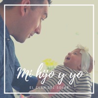 Mi Hijo y Yo (feat. Wilian Angulo, Win Perea, Sebastián Trujillo & Lenny Fierro) - Single - El Clan del Solar