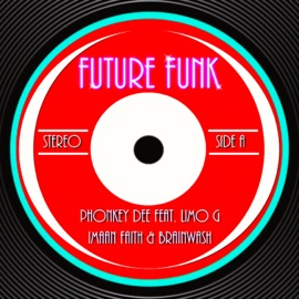 Future Funk (Radio Instrumental) [feat. Limo G. Imaan Faith & Brainwash] Phonkey Dee