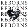 Reborns - Single