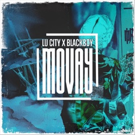 Movay (feat. Blackboy) Lu City