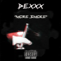 More Smoke - Single - Dexxx