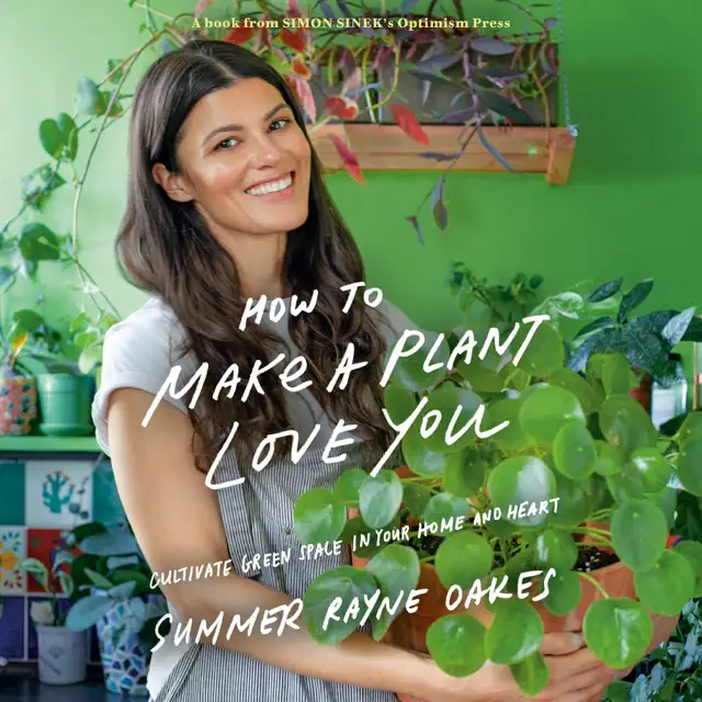 How to Make a Plant Love You: Cultivate Green Space in Your Home and Heart (Unabridged)