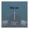 Hol on Wait (feat. Rugg) - Bub Marley lyrics