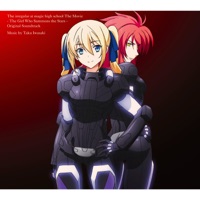 The irregular at magic high school THE MOVIE - The Girl Who Summons The Stars (Original Soundtrack) - Taku Iwasaki