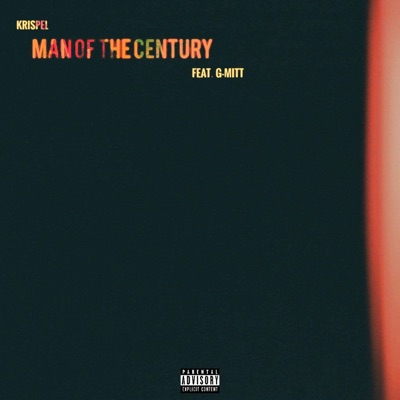 Man of the Century (feat. G-Mitt) - Single