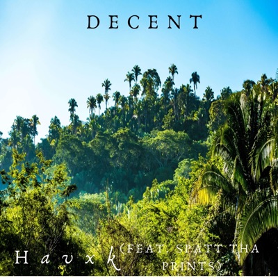 Decent (feat. Spatt Tha Prints) - Single