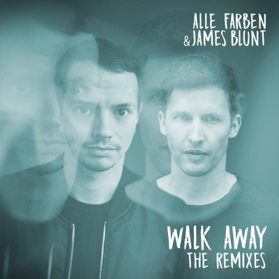Walk Away (The Remixes) - EP - James Blunt