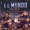 É o Mundo - DENNIS & MC Kevin O Chris lyrics