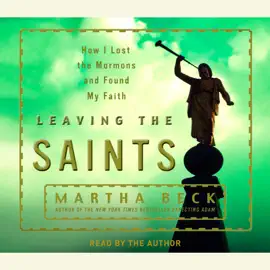 Leaving the Saints (Unabridged)