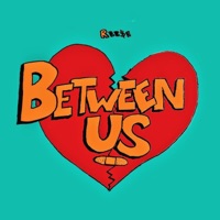 Between Us - Single - Ree$e