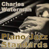 Piano Jazz Standards - Charles Waterman