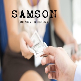 Money Hungry Samson
