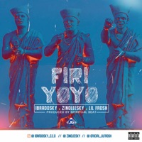 Firi Yoyo (feat. Ibradosky & Lil Frosh) - Single - Zinoleesky
