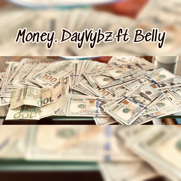 Money (feat. Belly) - Single - DayVybz