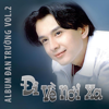 Đi Về Nơi Xa - Đan Trường new Single