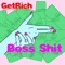 Boss Shit - GetRich lyrics