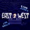 East 2 West (feat. CPR Bruce) - Kidd Jones lyrics