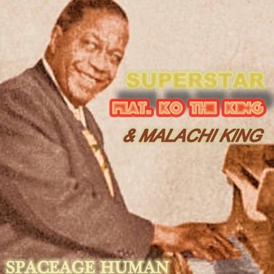 Superstar (feat. Ko the King & Malachi King) - Single